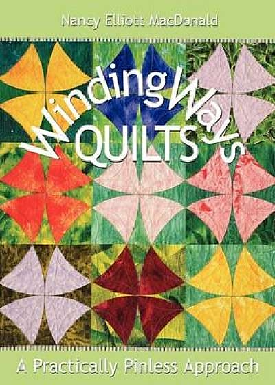 Coperta cărții Winding Ways Quilts - Print on Demand Edition, Paperback/Nancy Elliott MacDonald