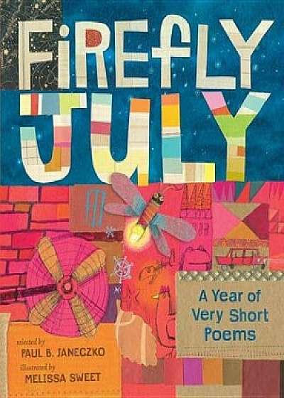 Firefly July: A Year of Very Short Poems, Paperback/Paul B. Janeczko