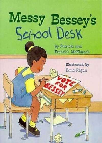 Messy Bessey's School Desk, Paperback/Patricia C. McKissack