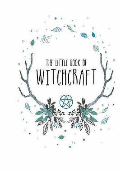 The Little Book of Witchcraft, Hardcover/Andrews McMeel Publishing