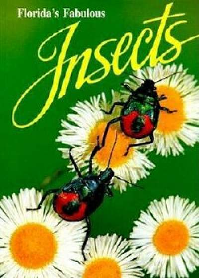 Florida's Fabulous Insects, Paperback/Thomas Emmel