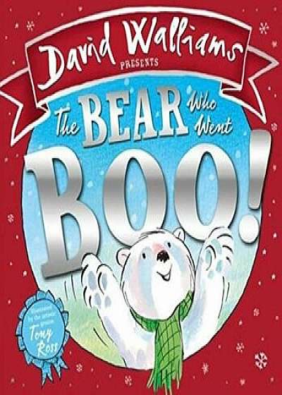 The Bear Who Went Boo!/David Walliams