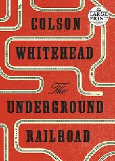The Underground Railroad (Oprah's Book Club), Paperback/Colson Whitehead