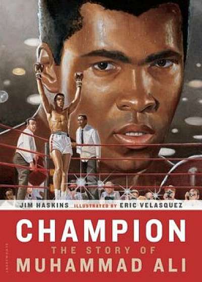 Champion: The Story of Muhammad Ali, Hardcover/James Haskins