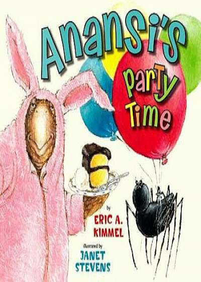 Anansi's Party Time, Paperback/Janet Stevens