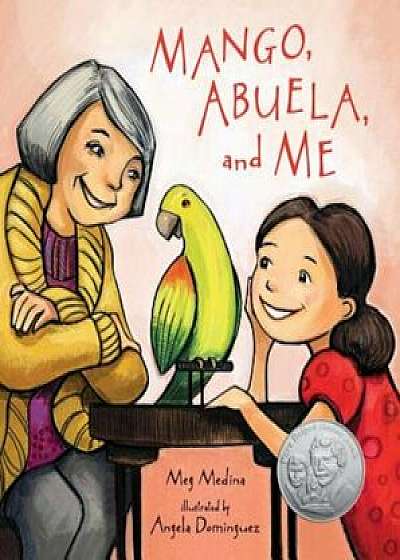 Mango, Abuela, and Me, Hardcover/Meg Medina