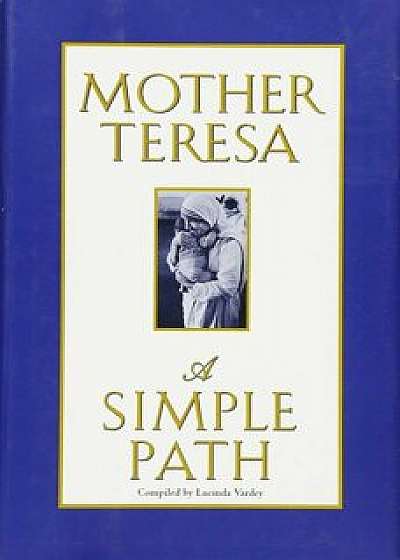 Simple Path, Hardcover/Mother Teresa