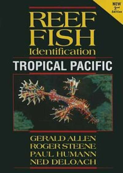 Reef Fish Identification: Tropical Pacific, Paperback/Gerald Allen