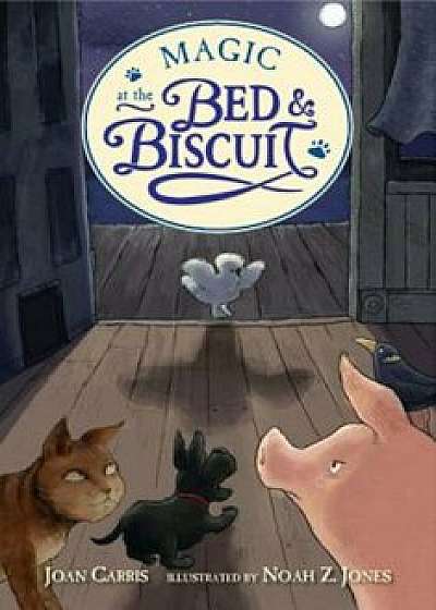 Magic at the Bed and Biscuit, Paperback/Joan Carris