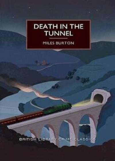Death in the Tunnel, Paperback/Miles Burton