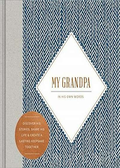 My Grandpa: In His Own Words (Interview Journal), Hardcover/***