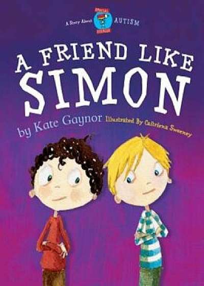 A Friend Like Simon, Paperback/Kate Gaynor