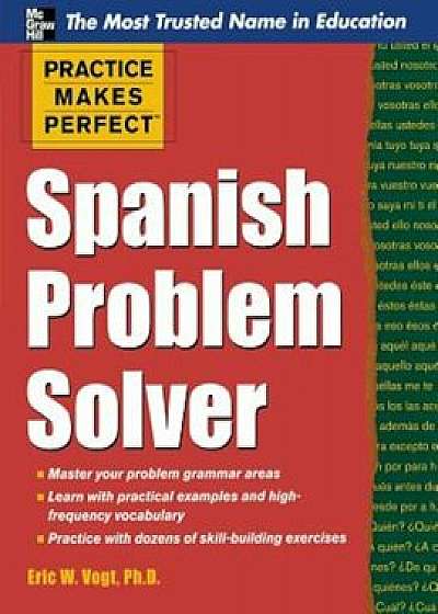 Spanish Problem Solver, Paperback/Eric W. Vogt