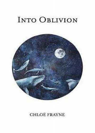 Into Oblivion, Paperback/Chloe Frayne