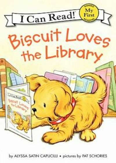 Biscuit Loves the Library, Hardcover/Alyssa Satin Capucilli