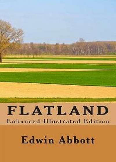 Flatland (Enhanced Illustrated Edition), Paperback/Edwin Abbott