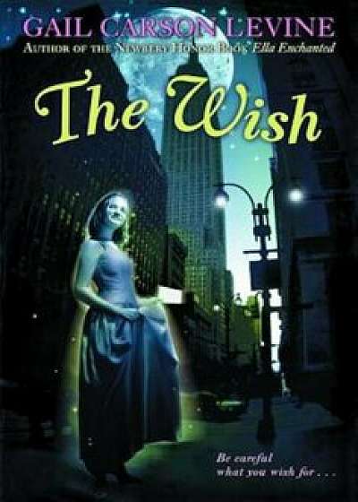 The Wish, Paperback/Gail Carson Levine