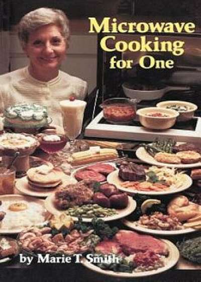 Microwave Cooking for One, Paperback/Marie Smith