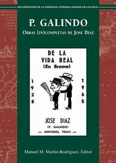 P. Galindo: Obras (In)Completas de Jos Daz, Paperback/Josae Daiaz