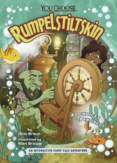 Rumpelstiltskin: An Interactive Fairy Tale Adventure, Paperback/Eric Braun