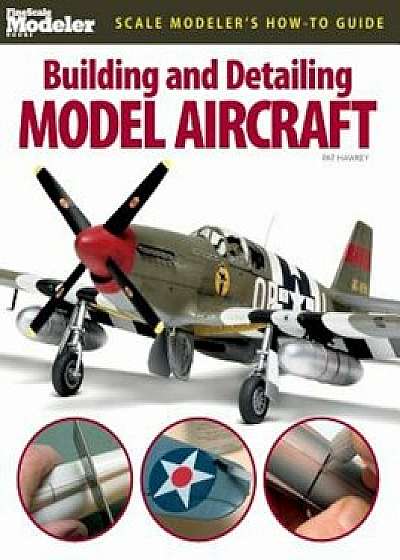 Building and Detailing Model Aircraft, Paperback/Pat Hawkey