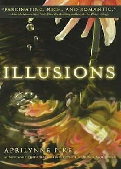 Illusions, Paperback/Aprilynne Pike