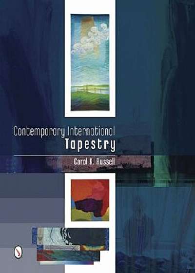 Contemporary International Tapestry, Hardcover/Carol K. Russell