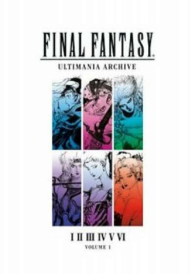 Final Fantasy Ultimania Archive Volume 1, Hardcover/Square Enix