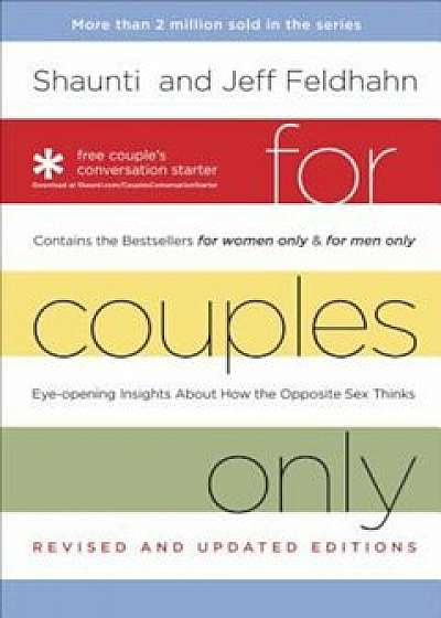 For Couples Only: Eyeopening Insights about How the Opposite Sex Thinks: Contains the Bestsellers 'For Women Only' and 'For Men Only', Hardcover/Shaunti Feldhahn