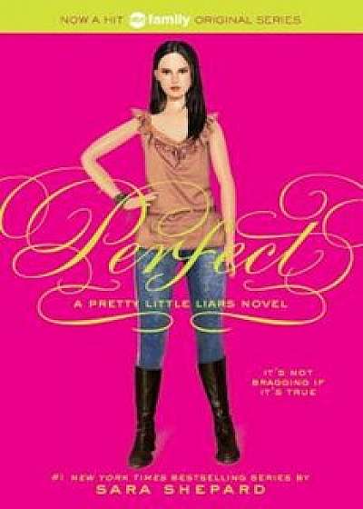 Pretty Little Liars '3: Perfect, Paperback/Sara Shepard