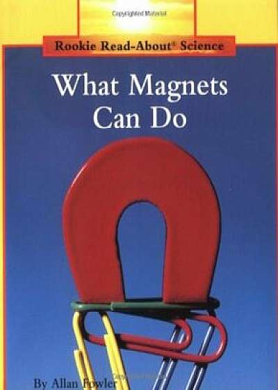 What Magnets Can Do, Paperback/Allan Fowler