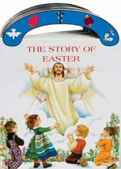 The Story of Easter, Hardcover/George Brundage