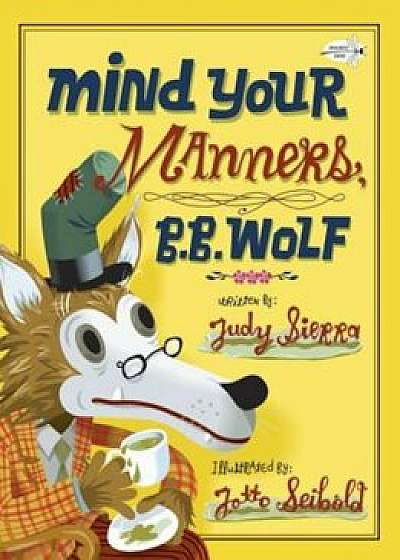Mind Your Manners, B.B. Wolf, Paperback/Judy Sierra