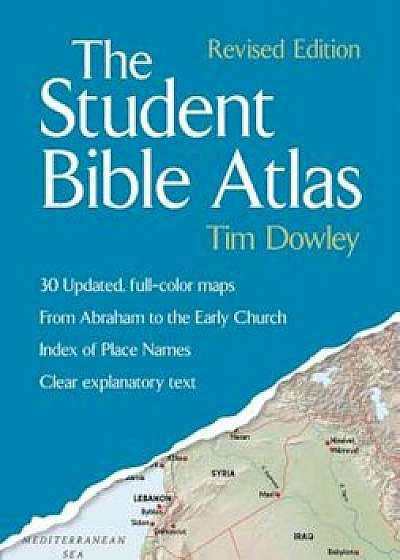 The Student Bible Atlas, Paperback/Tim Dowley