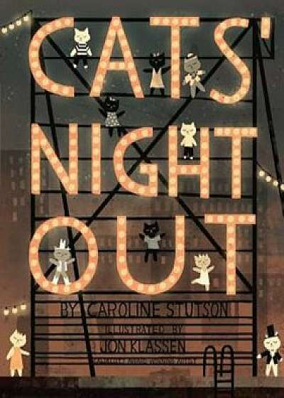 Cats' Night Out, Hardcover/Caroline Stutson