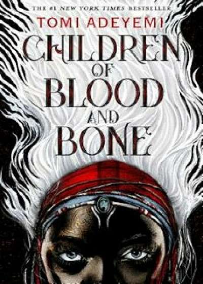 Children of Blood and Bone, Hardcover/Tomi Adeyemi
