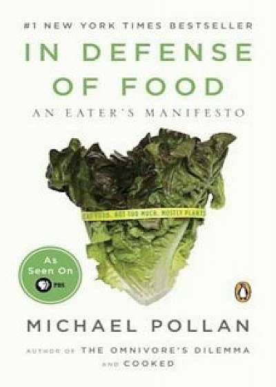 In Defense of Food: An Eater's Manifesto, Paperback/Michael Pollan