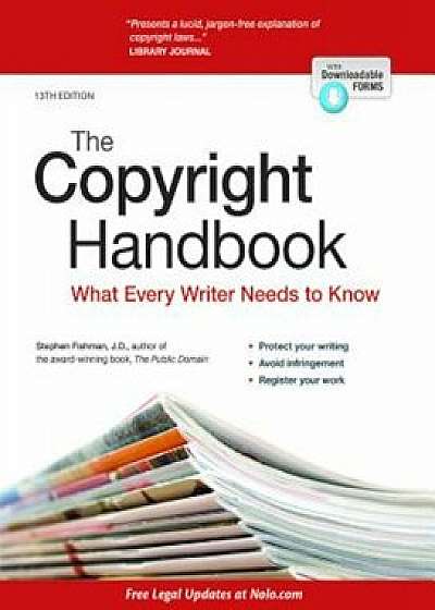 The Copyright Handbook: What Every Writer Needs to Know, Paperback/Stephen Fishman