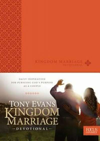 Kingdom Marriage Devotional, Hardcover/Tony Evans