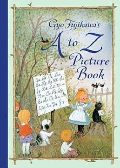 Gyo Fujikawa's A to Z Picture Book, Hardcover/Gyo Fujikawa