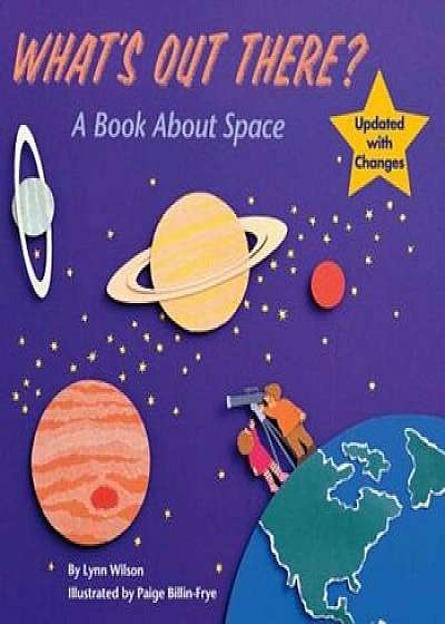 What's Out There': A Book about Space, Paperback/Lynn Wilson