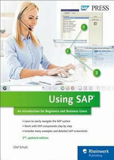 Using SAP: An Introduction for Beginners and Business Users, Paperback/Olaf Schulz