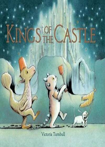 Kings of the Castle, Hardcover/Victoria Turnbull
