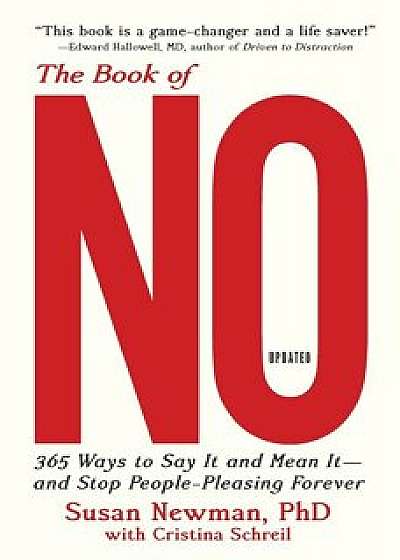 The Book of No: 365 Ways to Say It and Mean It--And Stop People-Pleasing Forever (Updated Edition), Paperback/Susan Newman