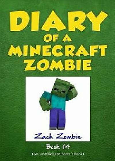 Diary of a Minecraft Zombie, Book 14: Cloudy with a Chance of Apocalypse, Paperback/Zack Zombie
