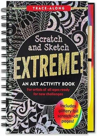 Scratch & Sketch Extreme (Trace Along), Hardcover/Inc Peter Pauper Press