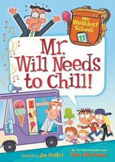 Mr. Will Needs to Chill!, Paperback/Dan Gutman