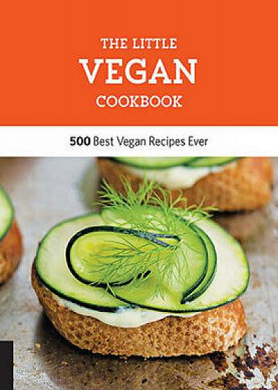 The Little Vegan Cookbook: 500 of the Best Vegan Recipes Ever, Paperback/Editors of Fair Winds Press