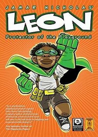 Leon: Protector of the Playground: Library Hardcover, Hardcover/Jamar Nicholas