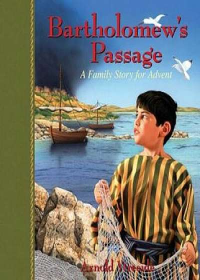 Bartholomew's Passage: A Family Story for Advent, Paperback/Arnold Ytreeide
